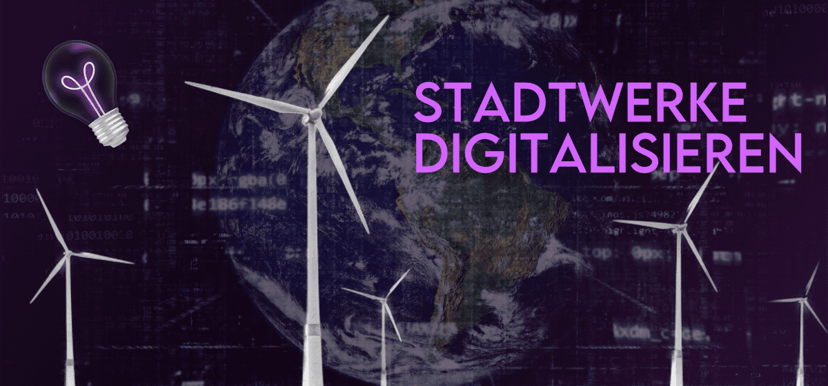 Stadtwerke digitalisieren